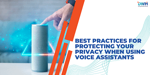 protecting privacy when using voice assistants